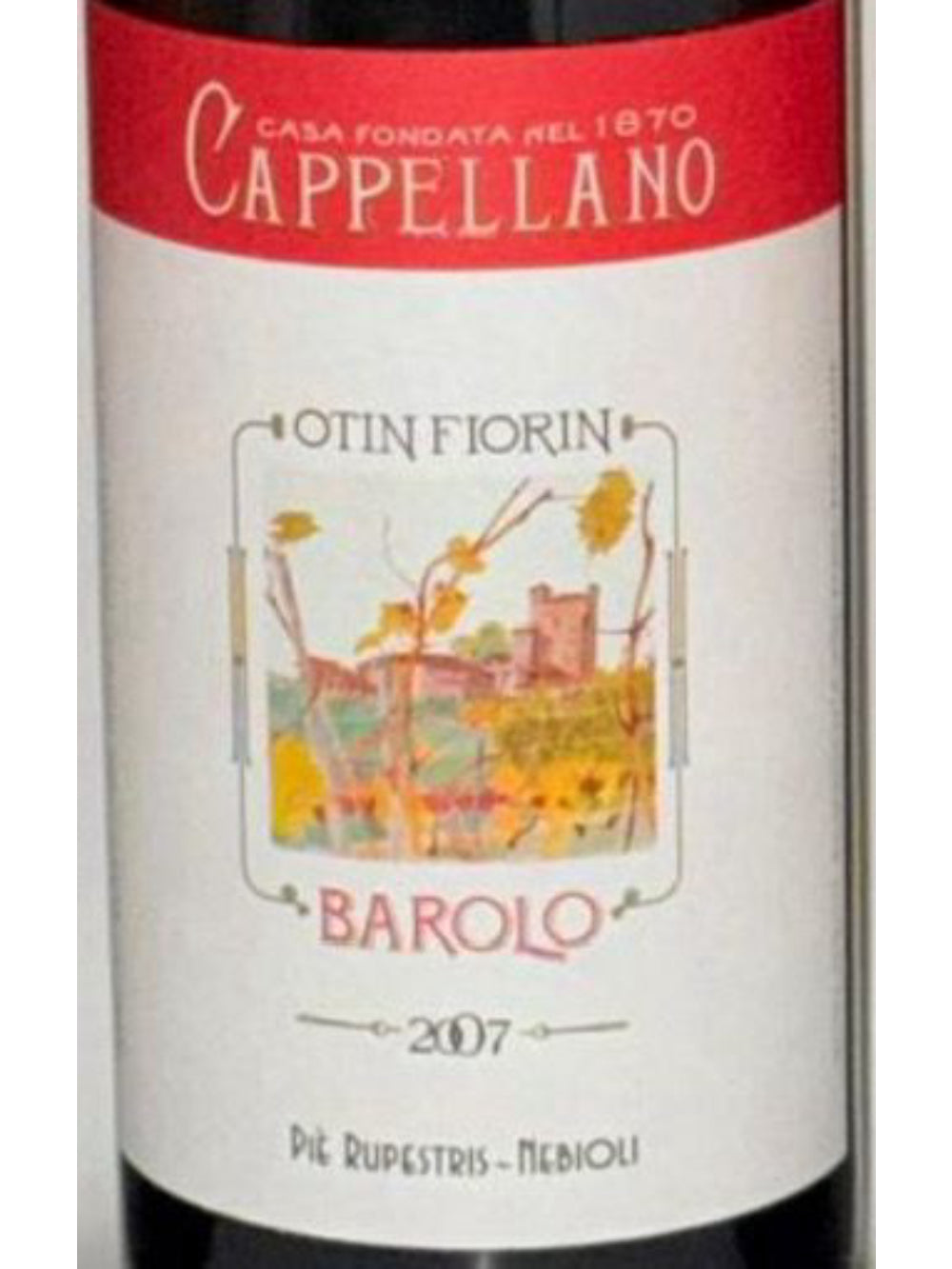 Barolo Cappellano Otin Fiorin Piè Rupestris 2007